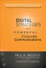 Digital Strategies for Powerful Corporate Communications By Paul A. Argenti, Courtney Barnes Cover Image