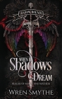 When Shadows Dream By Wren Smythe, Dazed Designs (Cover Design by), Lin Lasky Editing Services (Editor) Cover Image