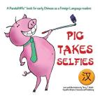 Pig Takes Selfies: Simplified Character Version By Terry T. Waltz, Terry T. Waltz (Illustrator) Cover Image