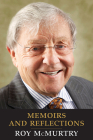 Memoirs and Reflections By Roy McMurtry Cover Image