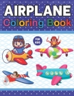 Airplane Coloring Book For Kids: Airplane Coloring Pages Airplane Lovers. Stress Relieving Designs For Relaxation And Fun. Airplane Coloring & Activit By Pattysiebell Publication Cover Image