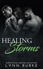 Healing Storms: A Steamy MMF Menage Romance By Lynn Burke Cover Image
