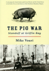 The Pig War: Standoff at Griffin Bay Cover Image