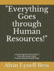 Everything Goes through Human Resources!: Uncovering the Dunn Deal II By Alvin Lynell Bess Cover Image