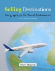 Selling Destinations: Geography for the Travel Professional By Marc Mancini Cover Image