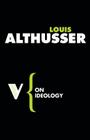 On Ideology (Radical Thinkers) By Louis Althusser, Ben Brewster (Translated by) Cover Image