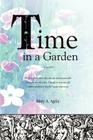 Time in a Garden By Mary a. Agria Cover Image