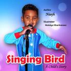 Singing Bird: A Child's Story By Natalya Kharitonova (Illustrator), Naejh Cover Image
