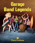 Garage Band Legends: Loud, proud and rocking Cover Image