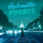 Diplomatic Immunity Lib/E By Brodi Ashton, Em Eldridge (Read by) Cover Image