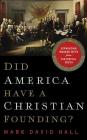 Did America Have a Christian Founding?: Separating Modern Myth from Historical Truth By Mark David Hall, Tom Parks (Read by) Cover Image