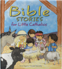 Bible Stories for Little Catholics Cover Image