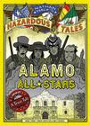 Alamo All-Stars (Nathan Hale's Hazardous Tales #6): A Texas Tale Cover Image