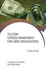 Telecom Expense Management for Large Organizations: A Practical Guide By Luiz Augusto Carvalho, Claudio Basso Cover Image