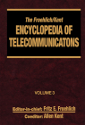 The Froehlich/Kent Encyclopedia of Telecommunications: Volume 3 - Codes for the Prevention of Errors to Communications Frequency Standards By Fritz E. Froehlich, Allen Kent Cover Image
