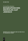Biographisches Erzählen auf Jiddisch (Beihefte Zum Language And Culture Atlas Of Ashkenazic Jewry #2) By Gertrud Reershemius Cover Image