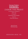 Zadok the Priest, HWV 258: Vocal score By George Frideric Handel, Friedrich Chrysander (Arranged by), Clark McAlister (Editor) Cover Image