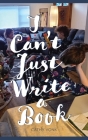 I Can't Just Write a Book By Cathy Vonk Cover Image