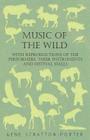 Music of the Wild - With Reproductions of the Performers, Their Instruments and Festival Halls By Gene Stratton-Porter Cover Image