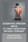 Scientific-Proven Ways To Treat Back Pain Without Surgery: Natural Remedies For Back Pain Relief: How To Manage Back Pain Without Medication By Sean Lui Cover Image
