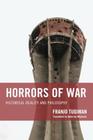 Horrors of War: Historical Reality and Philosophy By Franjo Tudjman, Katarina Mijatovic (Translator) Cover Image