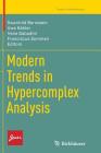 Modern Trends in Hypercomplex Analysis (Trends in Mathematics) By Swanhild Bernstein (Editor), Uwe Kähler (Editor), Irene Sabadini (Editor) Cover Image