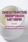 Das Ultimative Rezeptbuch Mit Kefir By Marco Schmidt Cover Image