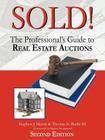 Sold!: The Professional's Guide to Real Estate Auctions By Stephen J. Martin, III Battle, Thomas E. Cover Image