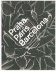 Praha, Paris, Barcelona: Photographic Modernity 1918-1948 Cover Image