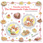 Timothy and Sarah: The Homemade Cake Contest By Midori Basho Cover Image