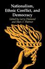 Nationalism, Ethnic Conflict, and Democracy (Journal of Democracy Book) Cover Image