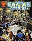The Boston Massacre (Graphic History) Cover Image