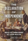 The Declaration of Independence: America's First Founding Document in U.S. History and Culture By John Vile Cover Image