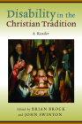 Disability in the Christian Tradition: A Reader Cover Image