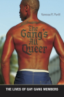 The Gang's All Queer: The Lives of Gay Gang Members (Alternative Criminology #9) By Vanessa R. Panfil Cover Image