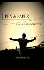 Pen & paper: A Story & A life of a WRITER Cover Image