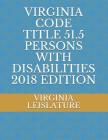 Virginia Code Title 51.5 Persons with Disabilities 2018 Edition Cover Image