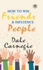 How To Win Friends & Influence People By Dale Carnegie Cover Image