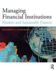 Managing Financial Institutions: Markets and Sustainable Finance Cover Image