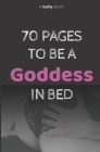 70 pages to be a goddess in bed: write down all your sexual intercourse - sex toystory, woman, man, couple - diary, notebook - handheld massager, kama By Ikkott Editions Cover Image