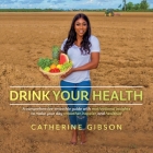 Drink Your Health By Catherine Gibson Cover Image