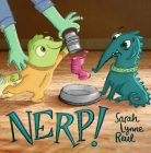 Nerp! By Sarah Lynne Reul Cover Image