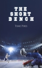 The Short Bench By Tome Pires Cover Image