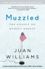 Muzzled: The Assault on Honest Debate By Juan Williams Cover Image