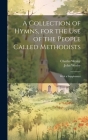 A Collection of Hymns, for the use of the People Called Methodists: With a Supplement Cover Image