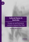 Cultural Dance in Australia: Essays on Performance Contexts Beyond the Pale By Jeanette Mollenhauer Cover Image