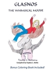 Glasnos the Whimsical Moose By Tjaakje C. Heidema, Sophia L. Kellis (Compiled by) Cover Image
