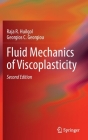 Fluid Mechanics of Viscoplasticity By Raja R. Huilgol, Georgios C. Georgiou Cover Image