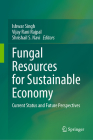 Fungal Resources for Sustainable Economy: Current Status and Future Perspectives Cover Image