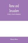 Rome and Jerusalem; a study in Jewish nationalism By Moses Hess Cover Image